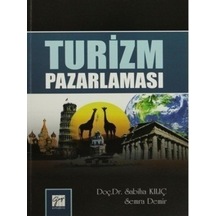 Gazi Kitabevi - Turizm Pazarlaması - Sabiha Kılıç, Semra Demir
