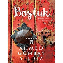 Boşluk - Ahmet Günbay Yıldız - Timaş Yayınları