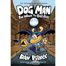 Dog Man: For Whom The Ball Rolls Dog Man 7 Dav Pilkey Schola