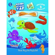Kendi Kitabını Yap - Deniz Hayatını Keşfedin! 4+ Yaş- Yumurcak Yayınları