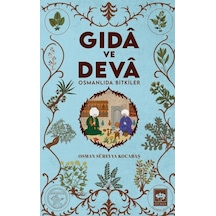 Gıdâ Ve Devâ Osmanlıda Bitkiler - Aıaı-883213