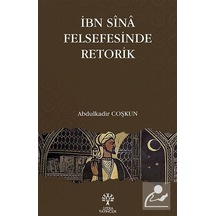 İbn Sina Felsefesinde Retorik - Abdülkadir Coşkun - Litera