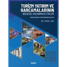 Turizm Yatırım ve Harcamalarının Bölgesel Kalkınmaya Etkileri