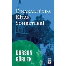 Çınaraltı'nda Kitap Sohbetleri - Dursun Gürlek - Timaş Yayınları