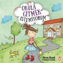 Okula Gitmek  İstemiyorum