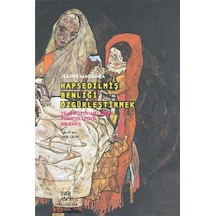 Hapsedilmiş Benliği Özgürleştirmek / Jeanne Magagna