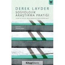 Sosyolojik Araştırma Pratiği: Teori ve Sosyal Araştırmanın İlişkilendirilmesi