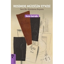 Resimde Müziğin Etkisi - Nazan İpşiroğlu - Hayalperest Yayınevi