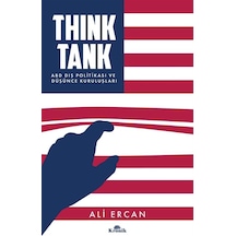 Think Tank & Abd Dış Politikası Ve Düşünce Kuruluşları / Ali E...