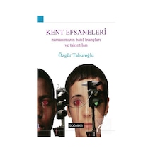 Kent Efsaneleri - Özgür Taburoğlu - Doğu Batı Yayınları