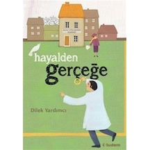Hayalden Gerçeğe - Dilek Yardımcı - Tudem Yayınları