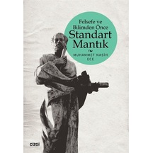 Felsefe Ve Bilimden Önce Standart Mantık / Muhammet Nasih Ece