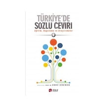 Türkiye'de Sözlü Çeviri: Eğitim Uygulama ve Araştırmalar-1 - Ebru Diriker - Scala Yayıncılık