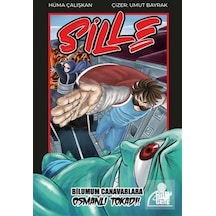 Sille - Bilumum Canavarlara Osmanlı Tokadı! - Hüma Çalışkan - Aile Yayınları