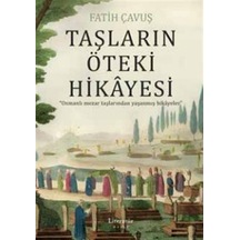 Taşların Öteki Hikayesi / Fatih Çavuş