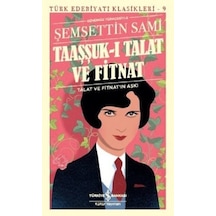 Taaşşuk-I Talat Ve Fitnat (Günümüz Türkçesi)