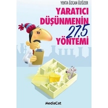 Yaratıcı Düşünmenin 275 Yöntemi - Yekta Özcan Özözer - MediaCat Yayıncılık
