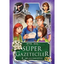 Süper Gazeteciler 4 - Belalı Davetiye - Aytül Akal