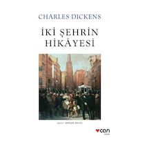 İki Şehrin Hikayesi - Charles Dickens - Can Yayınları