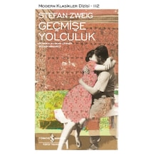 Geçmişe Yolculuk - Stefan Zweig - Türkiye İş Bankası Kültür Yayın