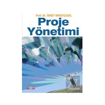 Proje Yönetimi - Prof. Dr. İsmet Barutçugil - Kariyer Yayınları