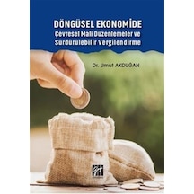 Döngüsel Ekonomide Çevresel Mali Düzenlemeler ve Sürdürülebili...