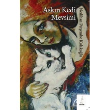 Aşkın Kedi Mevsimi - Neslihan Perşembe Kulakoğlu - ŞYK Kitap