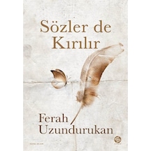 Sözler de Kırılır - Ferah Uzundurukan - Sahi Kitap
