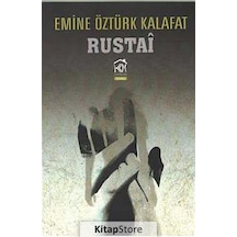 Rustai - Emine Öztürk Kalafat - Kurgu Kültür