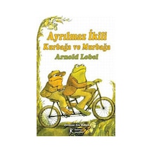 Ayrılmaz İkili Kurbağa ve Murbağa - Arnold Lobel - Kelime Yayınları