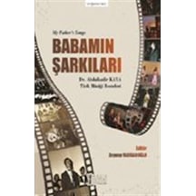 Babamın Şarkıları - Abdulkadir Kaya Türk Müziği Besteleri- Müzik Eğitimi Yayınları