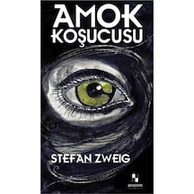 Amok Koşucusu - Stefan Zweig - Anonim Yayınları