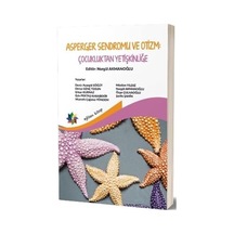 Asperger Sendromu Ve Otizm: Çocukluktan Yetişkinliğe
