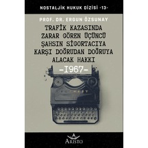 Trafik Kazasında Zarar Gören Üçüncü Şahsın Sigortacıya Karşı