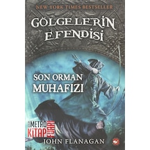 Gölgelerin Efendisi 12 - Son Orman Muhafızı - John Flanagan - Beyaz Balina Yayınları