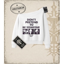 Tarzsokak Gotik & Grunge Streetwear Don't Pretend To Be Someone Kayık Yaka Sweatshirt Beyaz