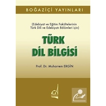 Türk Dil Bilgisi / Prof. Dr. Muharrem Ergin