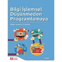 Pegem Akademi Yayıncılık - Bilgi İşlemsel Düşünmeden Programlamaya