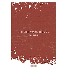 Felsefe: Yaşam Bilgisi