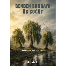 Benden Sonraya Üç Söğüt