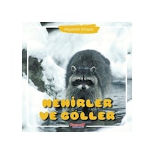 Hayvanlar Dünyası - Nehirler ve Göller- Yumurcak Yayınları