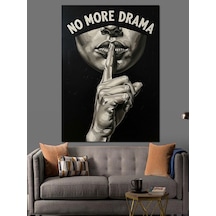 Artık Drama Yok Sessizlik Dekoratif Kanvas - Mdf Ahşap Tablo