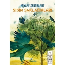 Sisin Sakladıkları - Miyase Sertbarut - Tudem  Yayınları