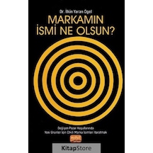 Markamın İsmi Ne Olsun?  - İlkin Yaran Ögel  - Nobel Bilimsel Eserler