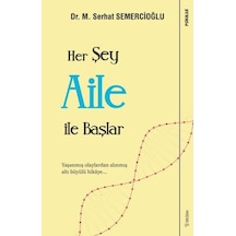 Her Şey Aile ile Başlar -  M. Serhat Semercioğlu -  Sola Unitas