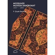 Müzehhip Muhsin Demironat 1907 - 1983 - F. Çiçek Derman - Kubbealtı Neşriyatı