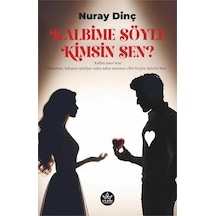 Kalbime Söyle Kimsin Sen