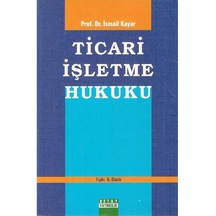 Ticari İşletme Hukuku - İsmail Kayar 2.el