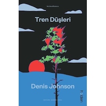 Tren Düşleri - Denis Johnson - Holden