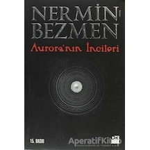 Aurora'nın İncileri - Nermin Bezmen - Doğan Kitap